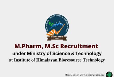 Recruitment for M.Pharm, MSc at Institute of Himalayan Bioresource Technology