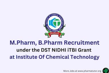 Opportunity for M.Pharm, B.Pharm under the DST NIDHI iTBI Grant at ICT
