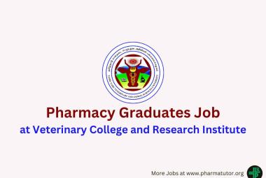 Opportunity for Pharmacy Graduates at Veterinary College and Research Institute