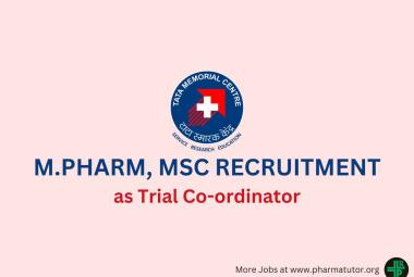 Vacancy for M.Pharm, MSc as Trial Co-ordinator at Tata Memorial Centre