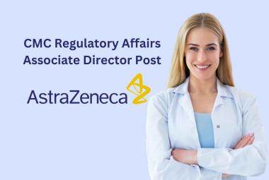 AstraZeneca looking for CMC Regulatory Affairs Associate Director
