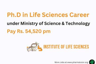 Career for Ph.D in Life Sciences under Ministry of Science & Technology