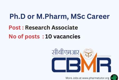 Career for Ph.D or M.Pharm, MSc as Research Associate at CBMR