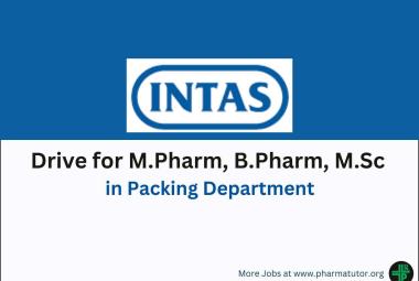 Intas Pharma Walk in Drive for M.Pharm, B.Pharm, M.Sc in Packing Department