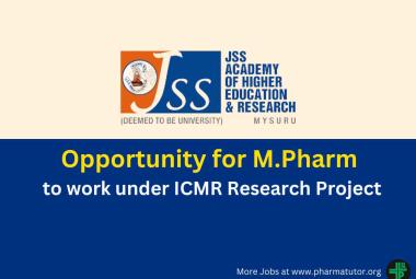 Opportunity for M.Pharm to work under ICMR Research Project at JSS University