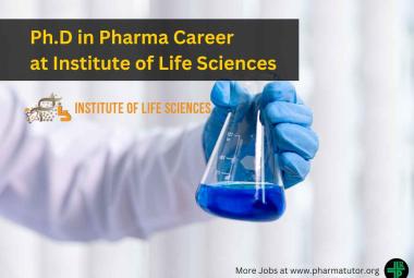 Opportunity for Ph.D in Pharma at Institute of Life Sciences
