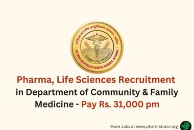 Pharma, Life Sciences Recruitment in Department of Community & Family Medicine, AIIMS