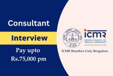 Interview for Consultant Post at ICMR Bioethics Unit