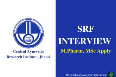 Interview for M.Pharm, MSc as SRF at Central Ayurveda Research Institute