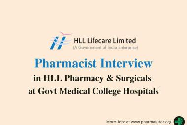 Interview for Pharmacist in HLL Pharmacy & Surgicals at Govt Medical College Hospitals