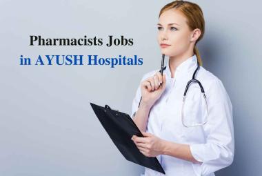 Job for Pharmacists in AYUSH Hospitals