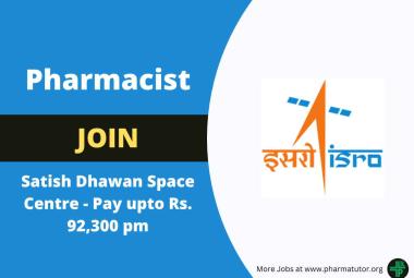 Opportunity for Pharmacist to Join Satish Dhawan Space Centre