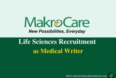 Life Sciences Recruitment as Medical Writer at MakroCare
