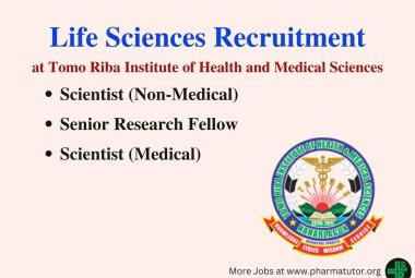 Life Sciences Recruitment at Tomo Riba Institute of Health and Medical Sciences