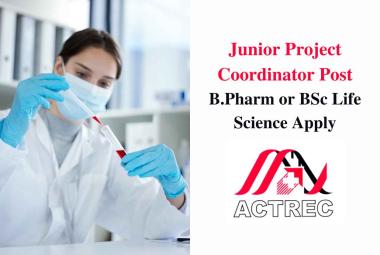 Opportunity for B.Pharm or BSc Life Sciences as Junior Project Coordinator at ACTREC