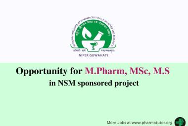 Opportunity for M.Pharm, MSc, M.S in NSM sponsored project at NIPER