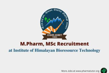 Recruitment for M.Pharm, MSc at Institute of Himalayan Bioresource Technology