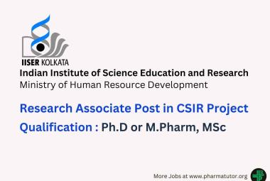 Vacancy for Research Associate in CSIR sponsored project at IISER - Ph.D or M.Pharm, MSc Apply