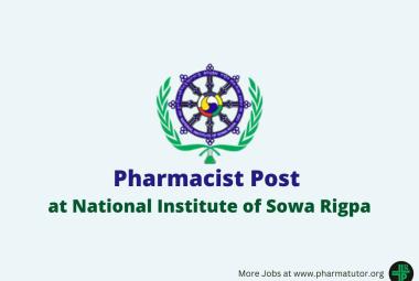 Applications are invited for Pharmacist at National Institute of Sowa Rigpa