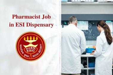 Applications are invited for Pharmacist in ESI Dispensary