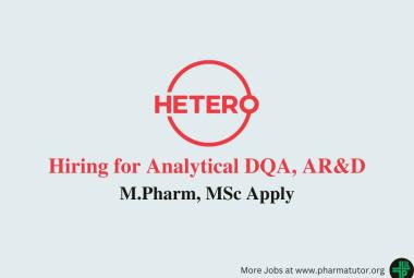 Hiring for Analytical DQA, AR&D at Hetero Drugs