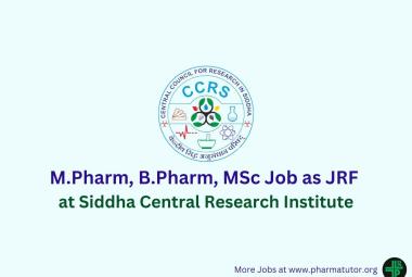 Interview for M.Pharm, B.Pharm, MSc as JRF at Siddha Central Research Institute