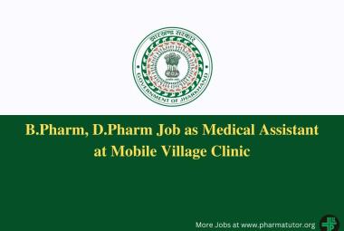 Job for B.Pharm, D.Pharm as Medical Assistant at Mobile Village Clinic