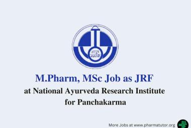 Job for M.Pharm, MSc as JRF at National Ayurveda Research Institute for Panchakarma