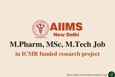 Job for M.Pharm, MSc, M.Tech as Senior Research Fellow at AIIMS