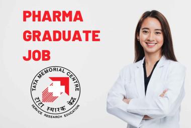 Opportunity for Pharma Graduate at Tata Memorial Centre