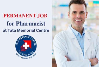 Permanent Job for Pharmacist at Tata Memorial Centre