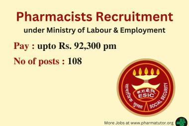 Recruitment for Pharmacists under Ministry of Labour & Employment
