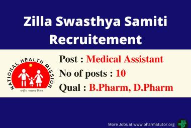 Vacancy for B.Pharm, D.Pharm as Medical Assistant under Zilla Swasthya Samiti