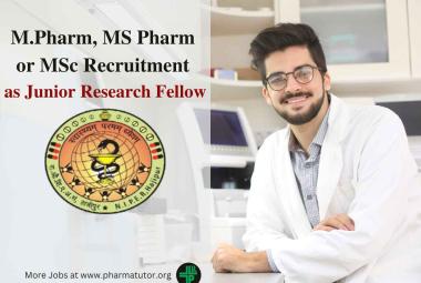 Vacancy for M.Pharm, MS Pharm or MSc as JRF at NIPER