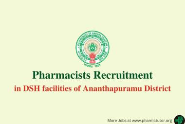 Vacancy for Pharmacists in DSH facilities of Ananthapuramu District