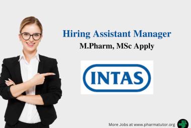 Intas Pharma Hiring Assistant Manager