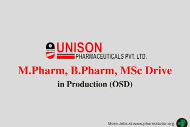 Interview for M.Pharm, B.Pharm, MSc in Production at Unison Pharmaceuticals