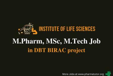 Job for M.Pharm, MSc, M.Tech in DBT BIRAC project at Institute of Life Sciences