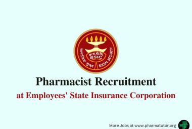 Applications are invited for Pharmacist at ESIC
