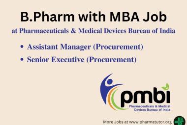 Opportunity for B.Pharm with MBA to Join Pharmaceuticals & Medical Devices Bureau of India