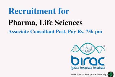Pharma, Life Sciences Recruitment as Associate Consultant at BIRAC