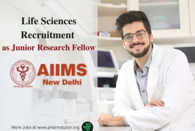Recruitment for Life Sciences as Junior Research Fellow at AIIMS