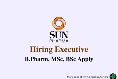 Sun Pharma Hiring Executive