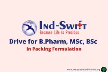 Walk in Drive for B.Pharm, MSc, BSc in Packing Formulation at Ind-Swift Limited