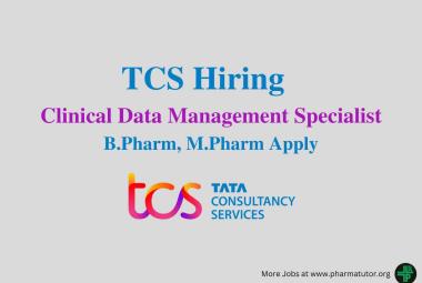 Work as Clinical Data Management Specialist at TCS