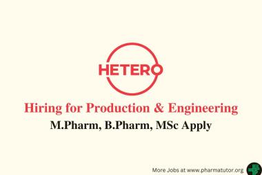 Hiring for Production and Engineering at Hetero Drugs