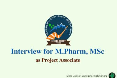 Interview for M.Pharm, MSc as Project Associate at IHBT