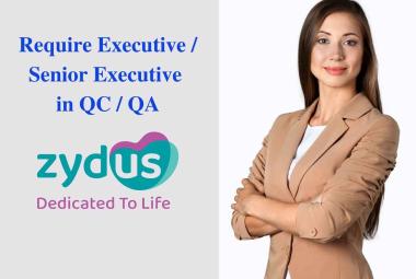 Inviting candidates for the post of Executive / Senior Executive in QC / QA for Zydus Biologics