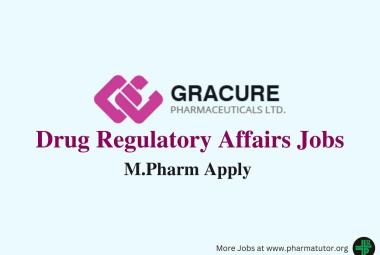 Opportunity for M.Pharm in Drug Regulatory Affairs at Gracure Pharma