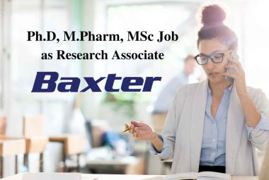 Opportunity for Ph.D, M.Pharm, MSc as Research Associate at Baxter